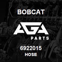 6922015 Bobcat HOSE | AGA Parts