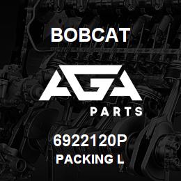 6922120P Bobcat PACKING L | AGA Parts