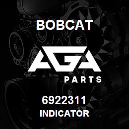 6922311 Bobcat INDICATOR | AGA Parts