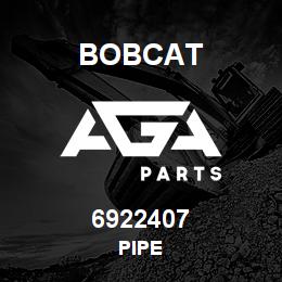 6922407 Bobcat PIPE | AGA Parts