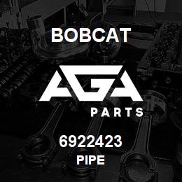 6922423 Bobcat PIPE | AGA Parts