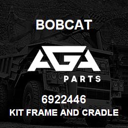 6922446 Bobcat KIT FRAME AND CRADLE DANA | AGA Parts