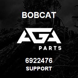6922476 Bobcat SUPPORT | AGA Parts
