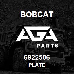 6922506 Bobcat PLATE | AGA Parts