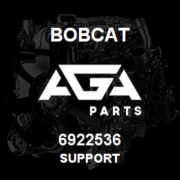 6922536 Bobcat SUPPORT | AGA Parts