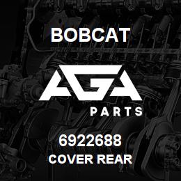 6922688 Bobcat COVER REAR | AGA Parts
