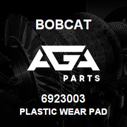 6923003 Bobcat PLASTIC WEAR PAD | AGA Parts