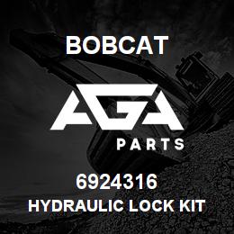 6924316 Bobcat HYDRAULIC LOCK KIT | AGA Parts