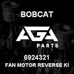 6924321 Bobcat FAN MOTOR REVERSE KIT | AGA Parts