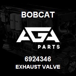 6924346 Bobcat EXHAUST VALVE | AGA Parts