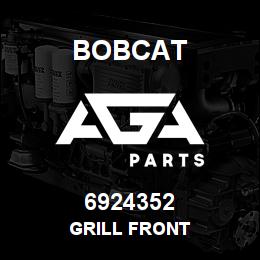 6924352 Bobcat GRILL FRONT | AGA Parts