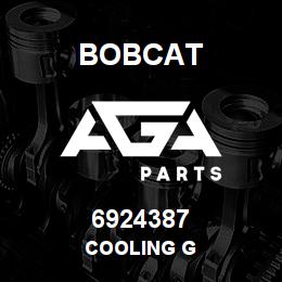 6924387 Bobcat COOLING G | AGA Parts