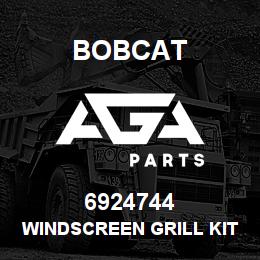 6924744 Bobcat WINDSCREEN GRILL KIT | AGA Parts