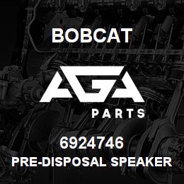 6924746 Bobcat PRE-DISPOSAL SPEAKER KIT | AGA Parts