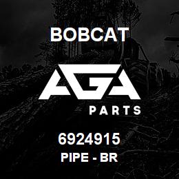 6924915 Bobcat PIPE - BR | AGA Parts
