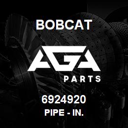 6924920 Bobcat PIPE - IN. | AGA Parts