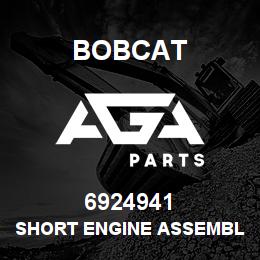 6924941 Bobcat SHORT ENGINE ASSEMBLY | AGA Parts