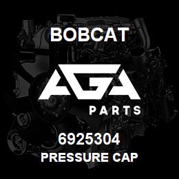 6925304 Bobcat PRESSURE CAP | AGA Parts