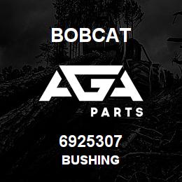 6925307 Bobcat BUSHING | AGA Parts