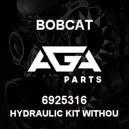 6925316 Bobcat HYDRAULIC KIT WITHOUT ACD | AGA Parts