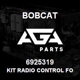 6925319 Bobcat KIT RADIO CONTROL FOR MACHINE | AGA Parts