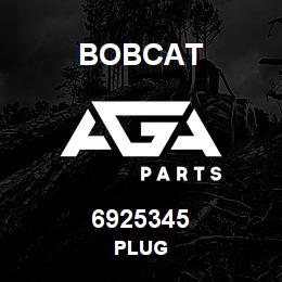 6925345 Bobcat PLUG | AGA Parts