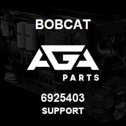 6925403 Bobcat SUPPORT | AGA Parts