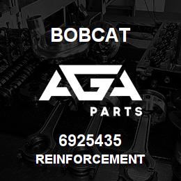6925435 Bobcat REINFORCEMENT | AGA Parts