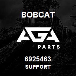 6925463 Bobcat SUPPORT | AGA Parts