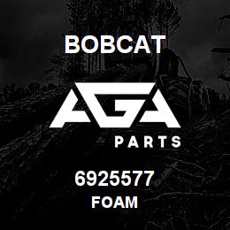 6925577 Bobcat FOAM | AGA Parts