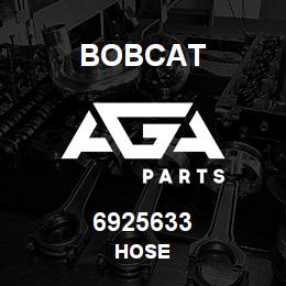6925633 Bobcat HOSE | AGA Parts