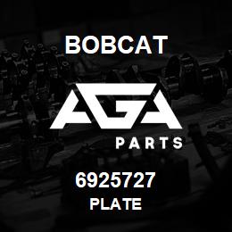 6925727 Bobcat PLATE | AGA Parts