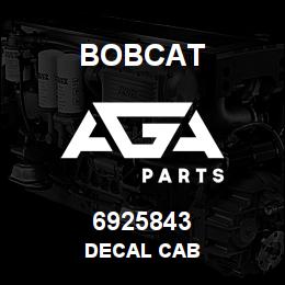 6925843 Bobcat DECAL CAB | AGA Parts