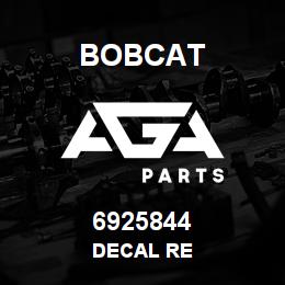 6925844 Bobcat DECAL RE | AGA Parts