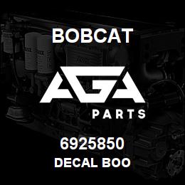 6925850 Bobcat DECAL BOO | AGA Parts