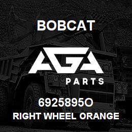 6925895O Bobcat RIGHT WHEEL ORANGE | AGA Parts