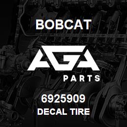 6925909 Bobcat DECAL TIRE | AGA Parts