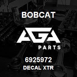 6925972 Bobcat DECAL XTR | AGA Parts