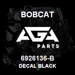 6926136-B Bobcat DECAL BLACK | AGA Parts