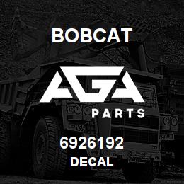 6926192 Bobcat DECAL | AGA Parts