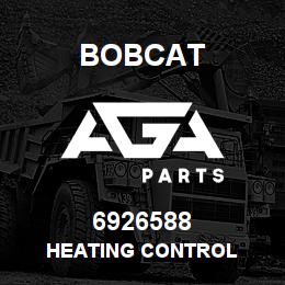 6926588 Bobcat HEATING CONTROL | AGA Parts