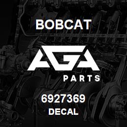 6927369 Bobcat DECAL | AGA Parts