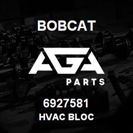 6927581 Bobcat HVAC BLOC | AGA Parts