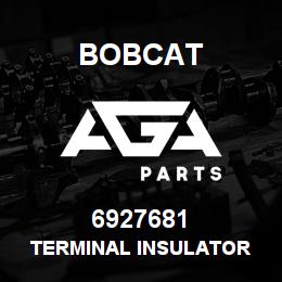 6927681 Bobcat TERMINAL INSULATOR | AGA Parts