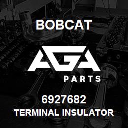 6927682 Bobcat TERMINAL INSULATOR | AGA Parts