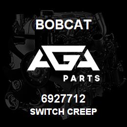 6927712 Bobcat SWITCH CREEP | AGA Parts