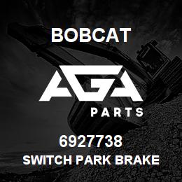 6927738 Bobcat SWITCH PARK BRAKE | AGA Parts