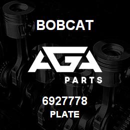 6927778 Bobcat PLATE | AGA Parts