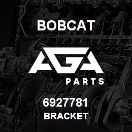 6927781 Bobcat BRACKET | AGA Parts