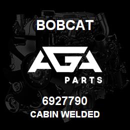 6927790 Bobcat CABIN WELDED | AGA Parts